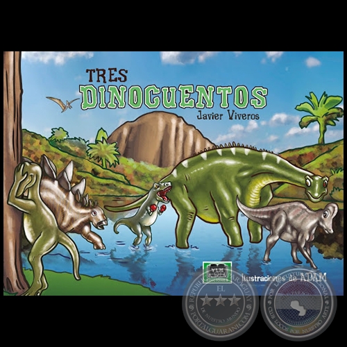 TRES DINOCUENTOS - Autor: JAVIER VIVEROS - Ao 2019